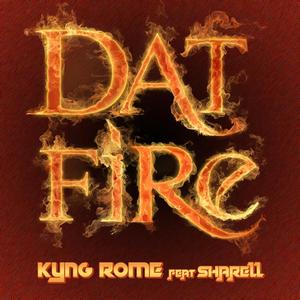 Dat Fire(feat. Sharell) (Explicit)