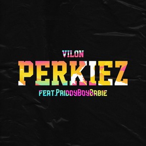 Perkiez (Explicit)