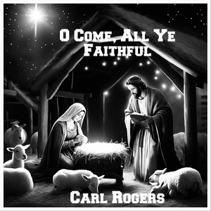 O Come All Ye Faithful