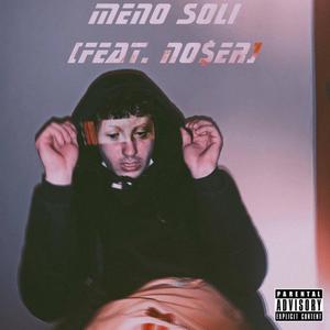 Meno soli (feat. No$er) [Explicit]