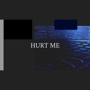 HURT ME (Explicit)