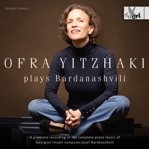 Josef Bardanashvili: Ofra Yitzhaki plays Bardanashvili