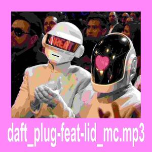 DAFT PLUG (feat. Lid MC) [Explicit]