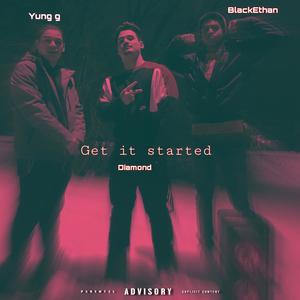 Get It Started (feat. VVS.Yung G & BlackEthan) [Explicit]