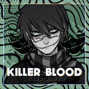 Killer Blood (Explicit)