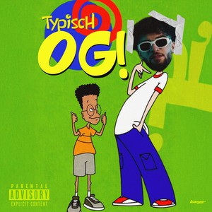 Typisch OG! (Explicit)