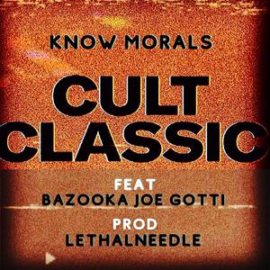 Cult Classic (feat. Bazooka Joe Gotti) [Explicit]