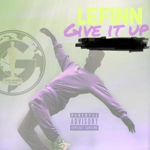 Give it up Pt. 1 (Explicit)