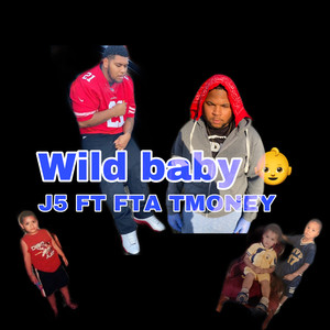 Wild Baby (Explicit)