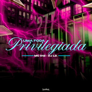 Uma Foda Privilegiada (Explicit)