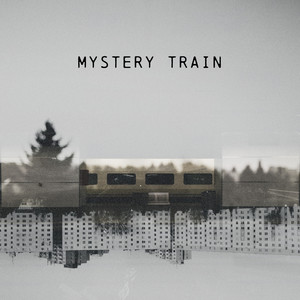 Mystery Train