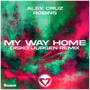 My Way Home (Disko Jürgen Remix|feat. ROBINS)