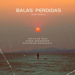 Balas Perdidas (Dub Remix)