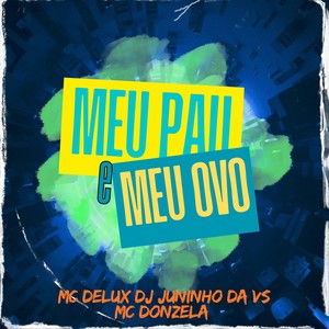 MEU PAU E MEU OVO (Explicit)