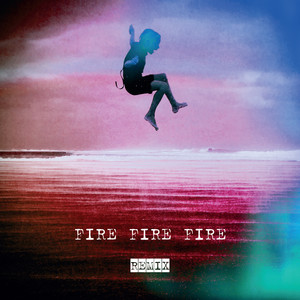 Fire Fire Fire (Parx Remix)