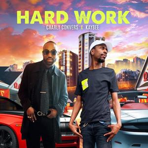 Hard Work(feat. Charly convers)
