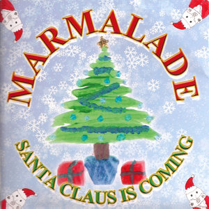 Marmalade - Santa Claus Is Coming