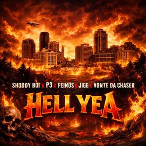 Hell Yeah (feat. Shoddy Boi, Feinos, Jigg Jiggaman & Vonte Da Chaser) (Explicit)
