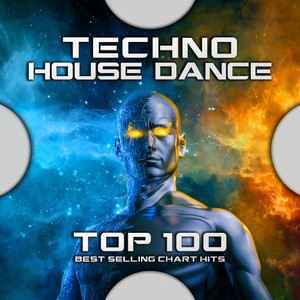 Techno House Dance Top 100 Best Selling Chart Hits