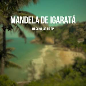 MANDELA DE IGARATÁ (Explicit)