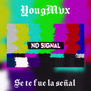 Se te fue la señal (Explicit)