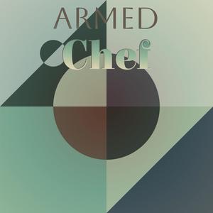 Armed Chef