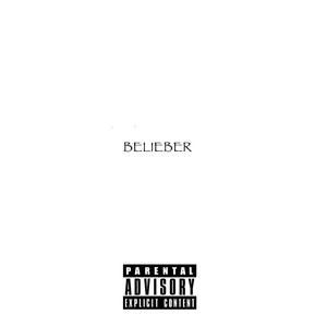 Belieber (Explicit)