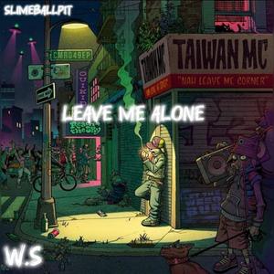 Leave me alone (Explicit)