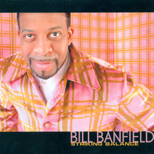 BANFIELD, Bill: Striking Balance