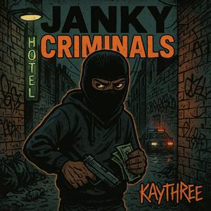 Janky Criminals (Explicit)