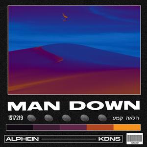 MAN DOWN(feat. KDNS)