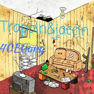 Trappin and jaccin(feat. Double004) (Explicit)