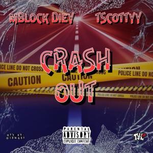 CRASH OUT (feat. MBlock Die Y) (Explicit)