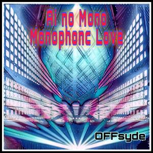 Monophonic Love (Ai No Mono)