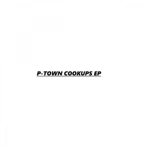 P-Town Cookups EP