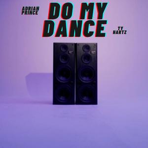 Do my Dance (feat. Ty Hartz)