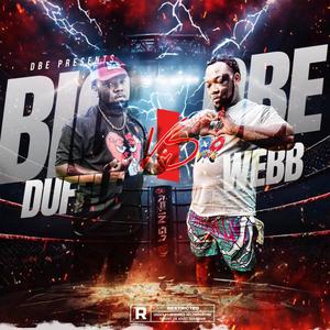 Big Duffle vs Dbe Webb (Explicit)