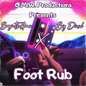 Foot Rub (feat. Big Diesel & Prod.Beat DG2Thousand) [Explicit]