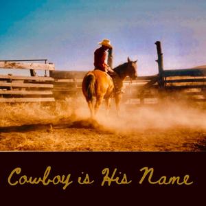 Cowboy Is His Name