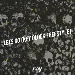 Lets Go (Key Glock Freestyle) [Explicit]