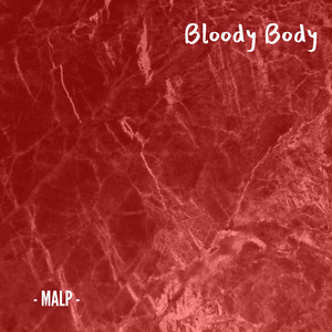 Bloody Body (Explicit)