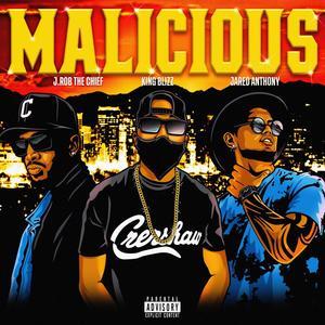 Malicious(feat. Jared Anthony & J.Rob The Chief) (Explicit)