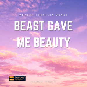 Beast Gave Me Beauty