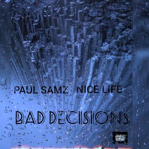 Bad Decisions (feat. Nice Life) (Explicit)