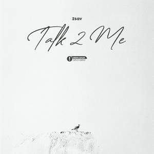 Talk 2 Me (Explicit)