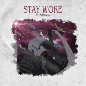 Stay Woke (Explicit)