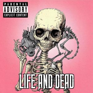 LIFE AND DEAD