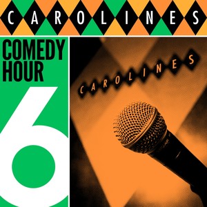 Caroline's Comedy Hour, Vol. 6