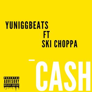 Cash (feat. Ski Choppa) [Explicit]