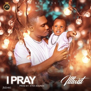 I Pray (Explicit)